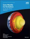 Core-Mantle Co-Evolution cover