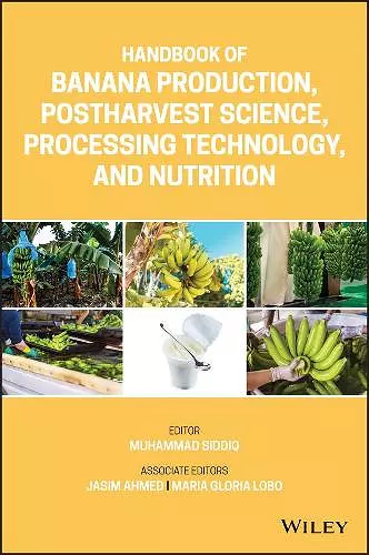 Handbook of Banana Production, Postharvest Science, Processing Technology, and Nutrition cover