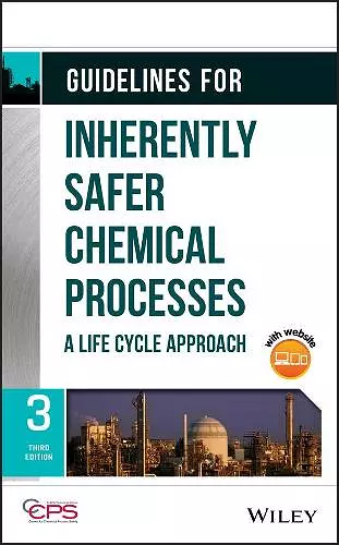 Guidelines for Inherently Safer Chemical Processes cover