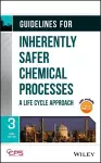 Guidelines for Inherently Safer Chemical Processes cover