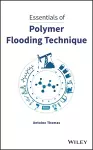 Essentials of Polymer Flooding Technique cover