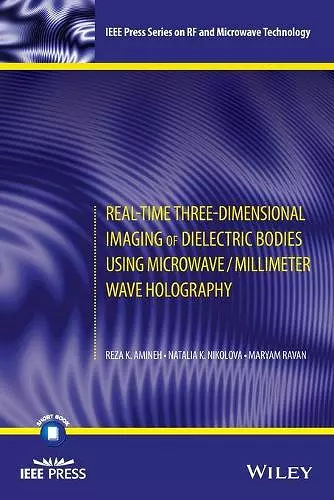 Real-Time Three-Dimensional Imaging of Dielectric Bodies Using Microwave/Millimeter Wave Holography cover