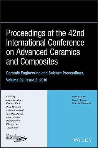 Proceedings of the 42nd International Conference on Advanced Ceramics and Composites, Volume 39, Issue 2 cover