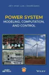 Power System Modeling, Computation, and Control cover