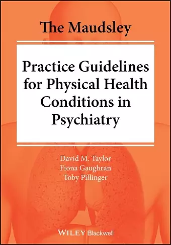 The Maudsley Practice Guidelines for Physical Health Conditions in Psychiatry cover