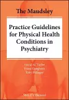 The Maudsley Practice Guidelines for Physical Health Conditions in Psychiatry cover
