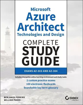 Microsoft Azure Architect Technologies and Design Complete Study Guide cover