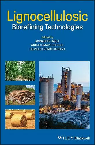 Lignocellulosic Biorefining Technologies cover