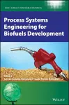 Process Systems Engineering for Biofuels Development cover