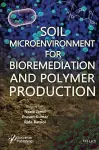 Soil Microenvironment for Bioremediation and Polymer Production cover