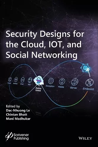 Security Designs for the Cloud, IoT, and Social Networking cover