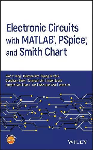 Electronic Circuits with MATLAB, PSpice, and Smith Chart cover