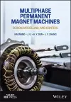 Multiphase Permanent Magnet Machines: Design, Mode lling, and Control cover