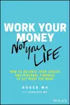 Work Your Money, Not Your Life cover