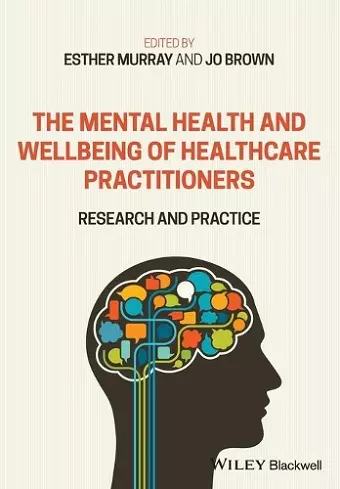 The Mental Health and Wellbeing of Healthcare Practitioners cover