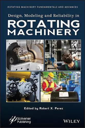 Design, Modeling and Reliability in Rotating Machinery cover