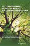 Phytomicrobiome Interactions and Sustainable Agriculture cover