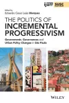 The Politics of Incremental Progressivism cover