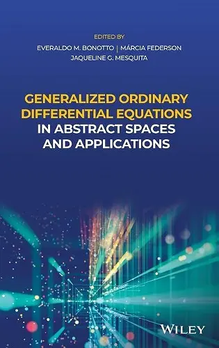 Generalized Ordinary Differential Equations in Abstract Spaces and Applications cover