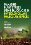 Managing Plant Stress Using Salicylic Acid cover