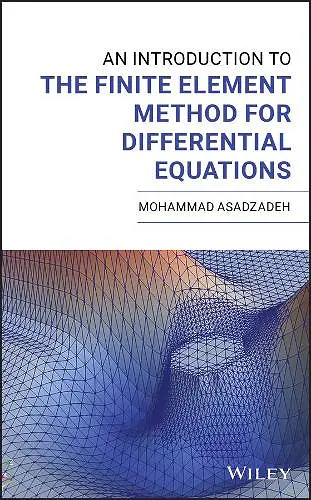 An Introduction to the Finite Element Method for Differential Equations cover