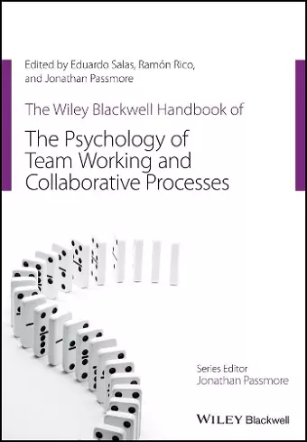 The Wiley Blackwell Handbook of the Psychology of Team Working and Collaborative Processes cover