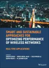 Smart and Sustainable Approaches for Optimizing Performance of Wireless Networks cover