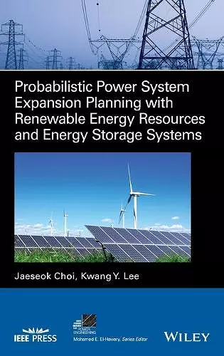 Probabilistic Power System Expansion Planning with Renewable Energy Resources and Energy Storage Systems cover