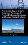 Probabilistic Power System Expansion Planning with Renewable Energy Resources and Energy Storage Systems cover