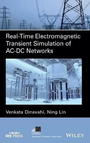 Real-Time Electromagnetic Transient Simulation of AC-DC Networks cover