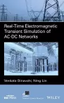 Real-Time Electromagnetic Transient Simulation of AC-DC Networks cover