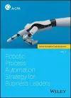 Robotic Process Automation Strategy for Business Leaders cover