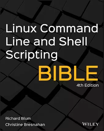 Linux Command Line and Shell Scripting Bible cover