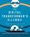 The Digital Transformer's Dilemma cover