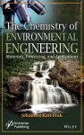 The Chemistry of Environmental Engineering cover