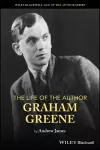 The Life of the Author: Graham Greene cover