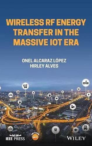 Wireless RF Energy Transfer in the Massive IoT Era cover