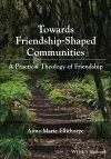 Towards Friendship-Shaped Communities cover