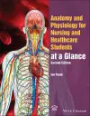 Anatomy and Physiology for Nursing and Healthcare Students at a Glance cover