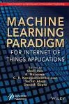 Machine Learning Paradigm for Internet of Things Applications cover