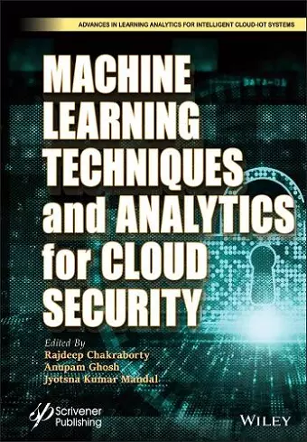 Machine Learning Techniques and Analytics for Cloud Security cover