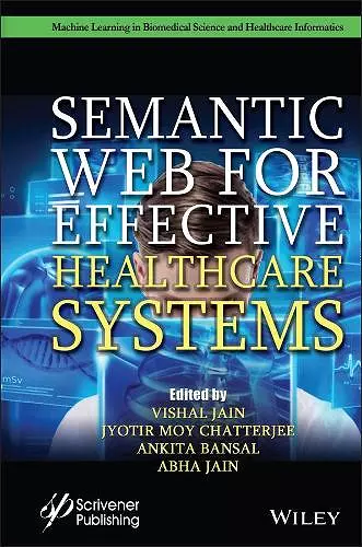 Semantic Web for Effective Healthcare Systems cover