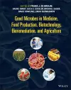 Good Microbes in Medicine, Food Production, Biotechnology, Bioremediation, and Agriculture cover