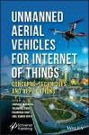 Unmanned Aerial Vehicles for Internet of Things (IoT) cover