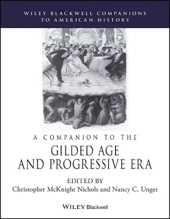 A Companion to the Gilded Age and Progressive Era cover