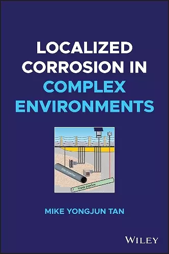 Localized Corrosion in Complex Environments cover