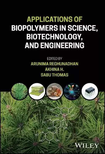 Applications of Biopolymers in Science, Biotechnology, and Engineering cover