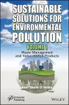 Sustainable Solutions for Environmental Pollution, Volume 1 cover