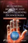Multimodal Biometric and Machine Learning Technologies cover