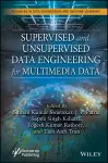 Supervised and Unsupervised Data Engineering for Multimedia Data cover